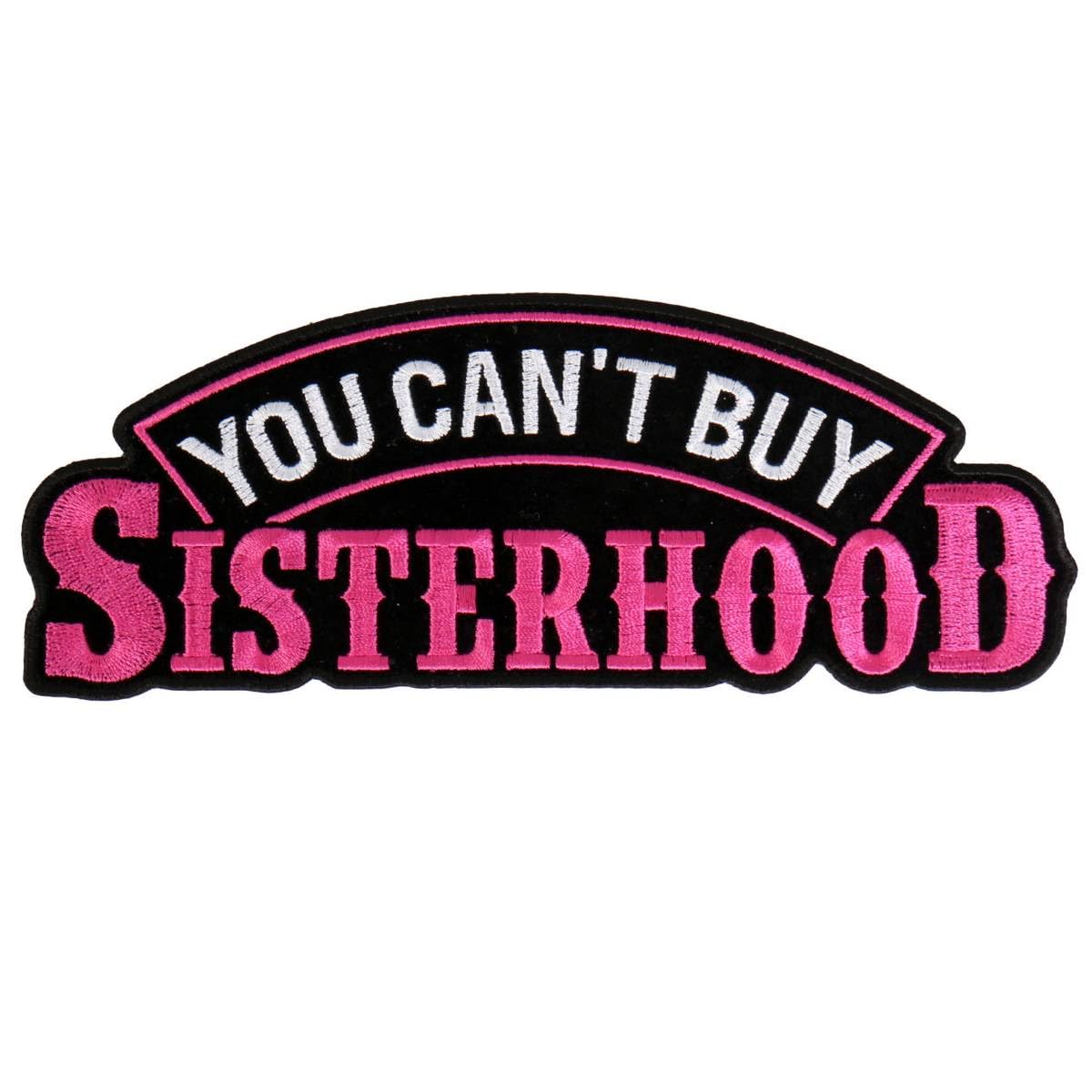 Hot Leathers You Can't Buy Sisterhood Embroidered Patch (Multicolor, 8" x 3")