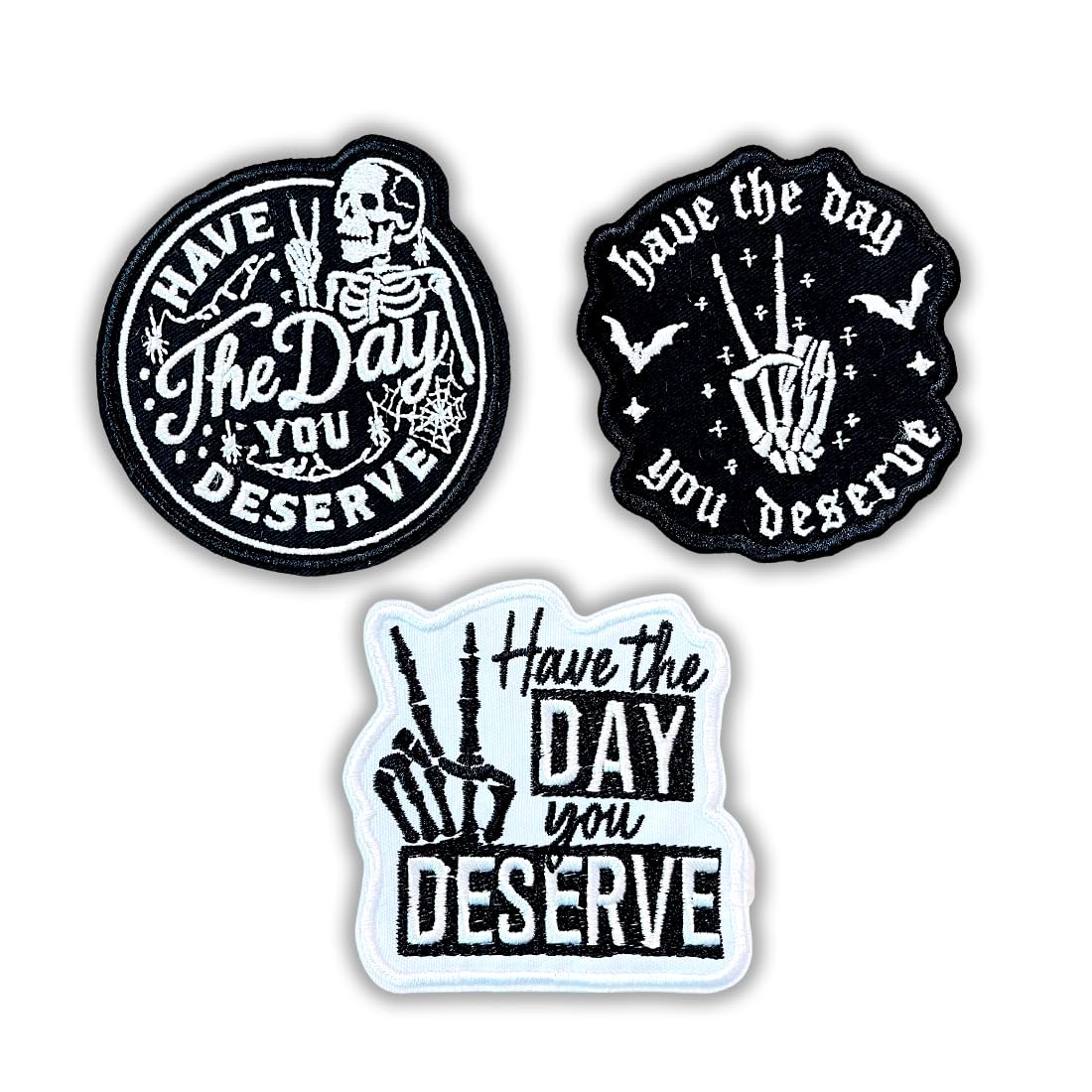 (3Pcs) Have The Day You Deserve Iron-On Embroidered Patch, Black and White Skeleton Design, Set for Jackets, Backpacks, Hats, Vests – 3 Inch