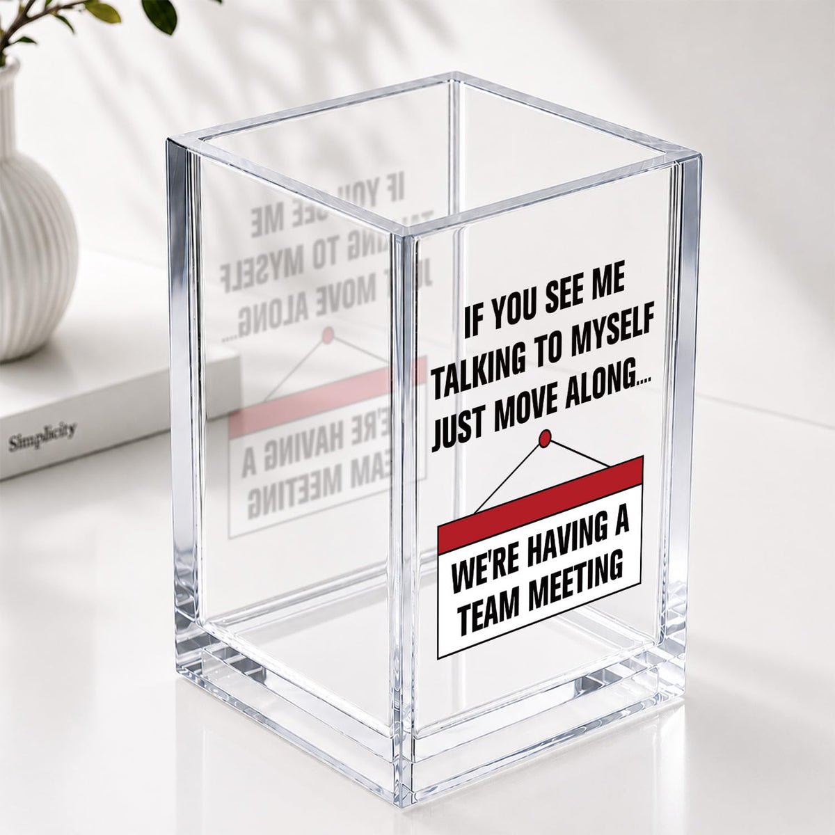 If You See Me Talking To Myself Just Move Along Funny Acrylic Cosmetic Pencil Pen Holder Desk Organizer Clear Crack Resistant Desk Organizer, Sarcastic Work Gifts for Coworker Nurse HR Teacher Friends